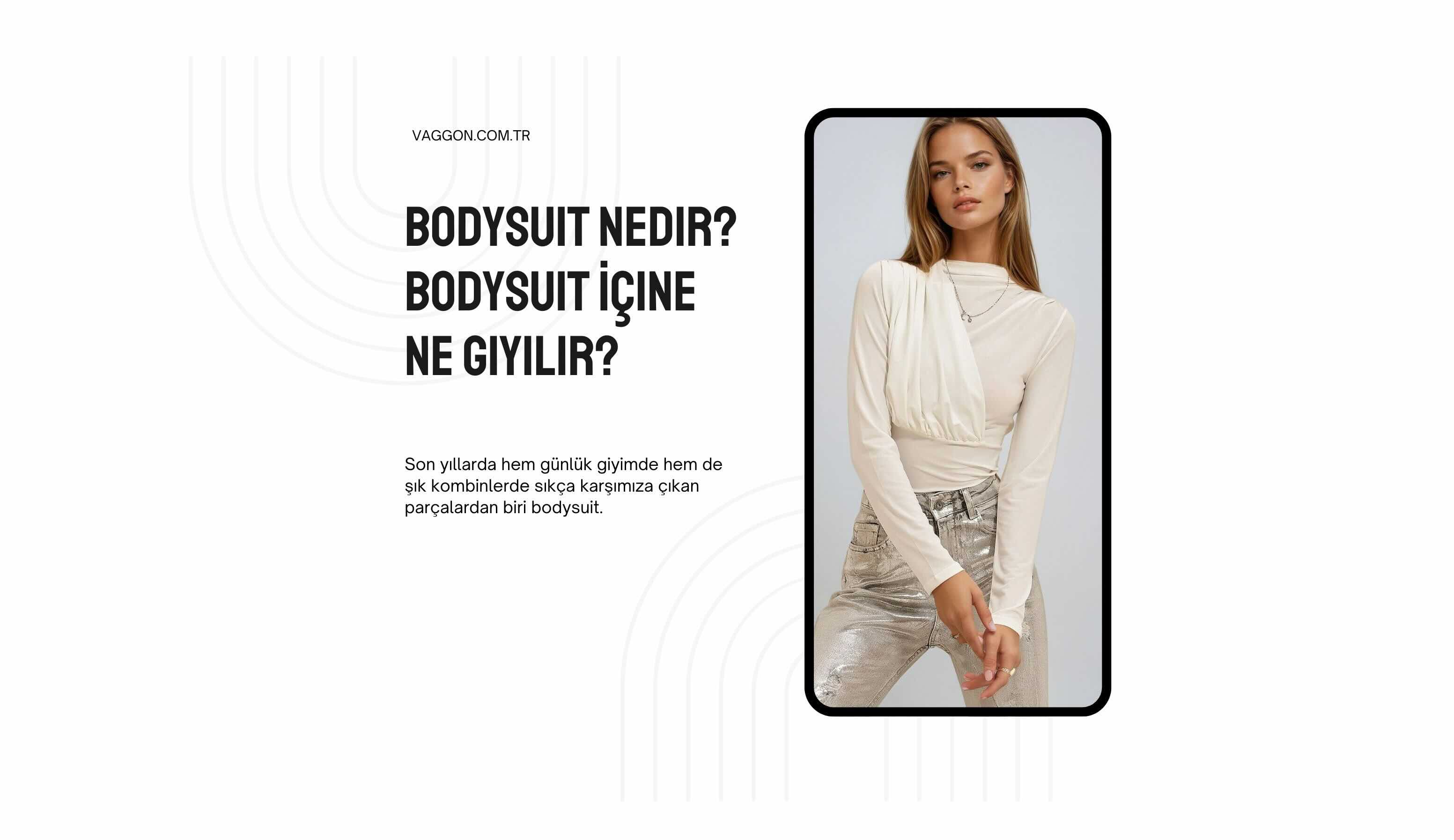 Bodysuit Nedir? Bodysuit İçine Ne Giyilir?