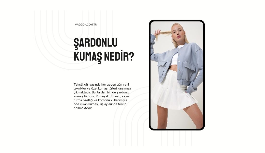 Şardonlu Kumaş Nedir?