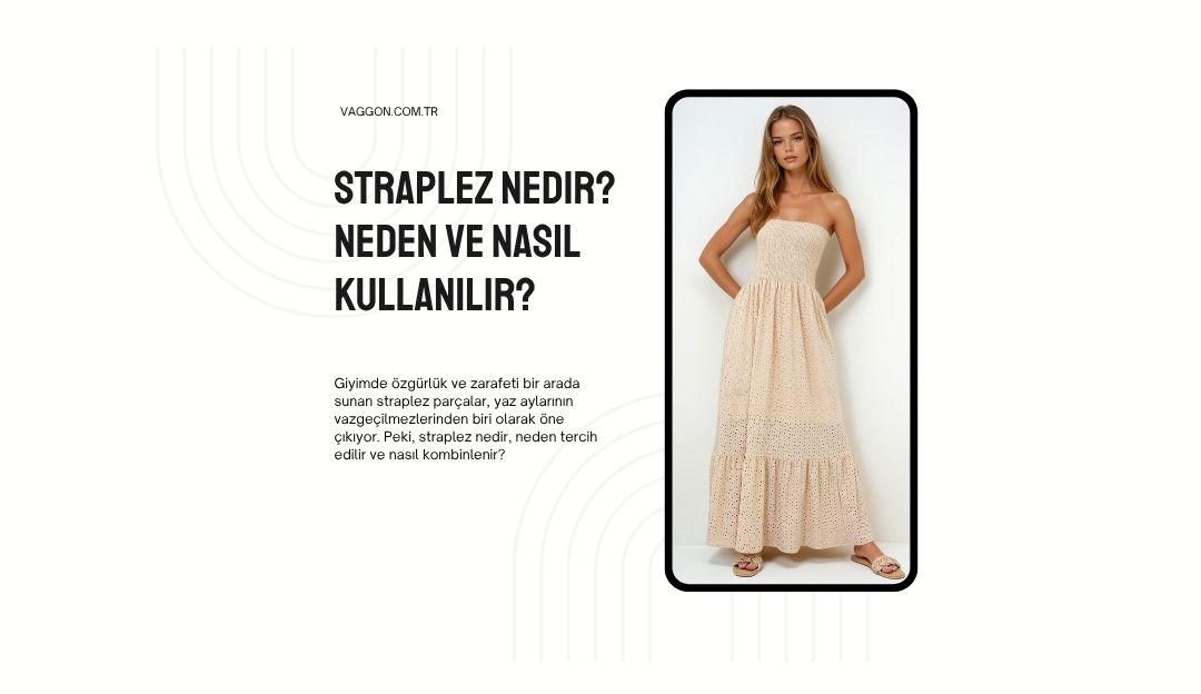 Straplez Nedir? Neden ve Nasıl Kullanılır?